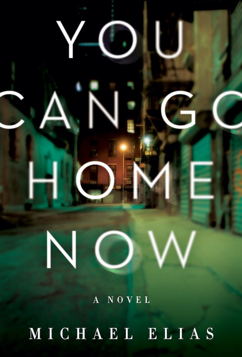 Exclusive Interview: You Can Go Home Now Author Michael Elias ... .